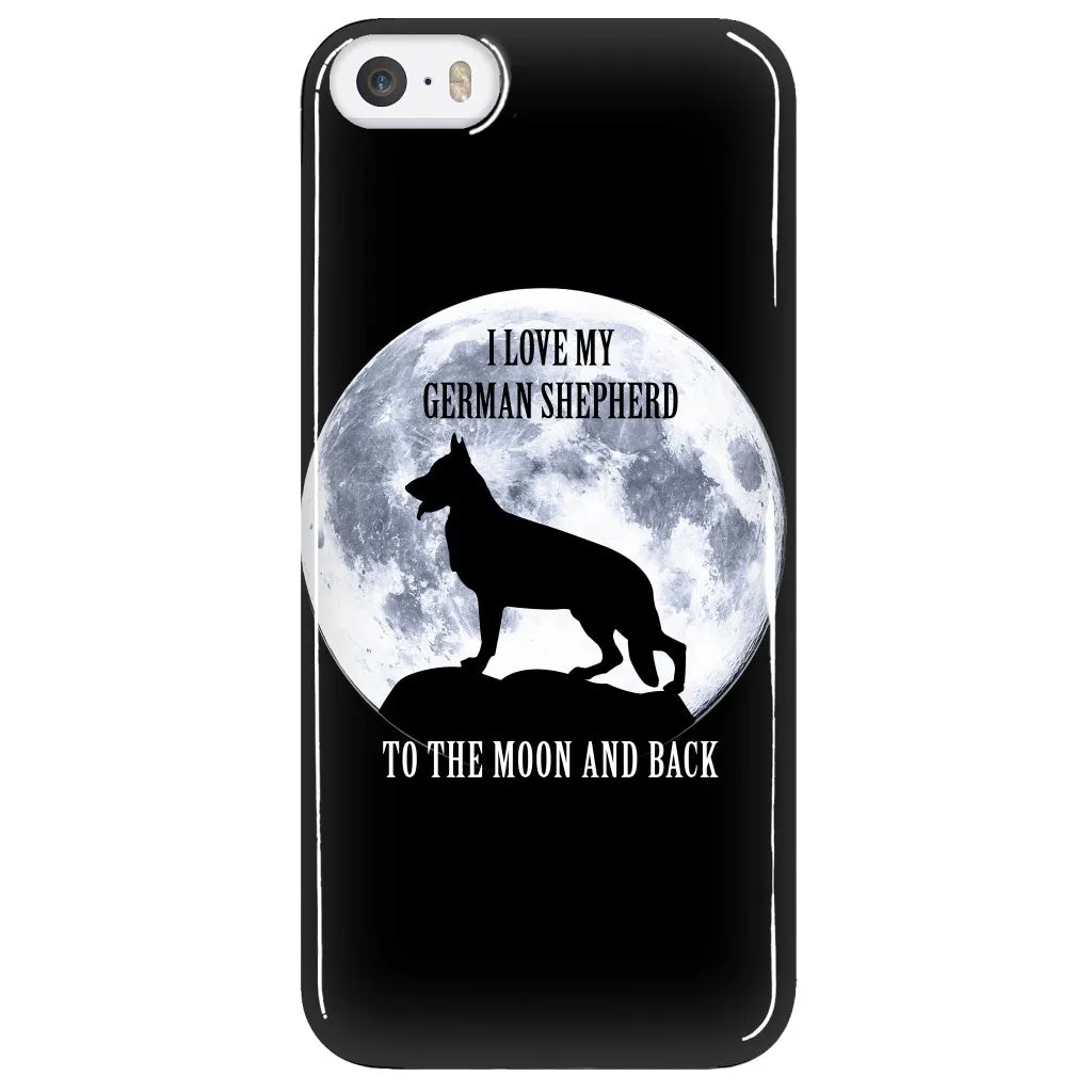 Love My German Shepherd to the Moon and Back Phone Case