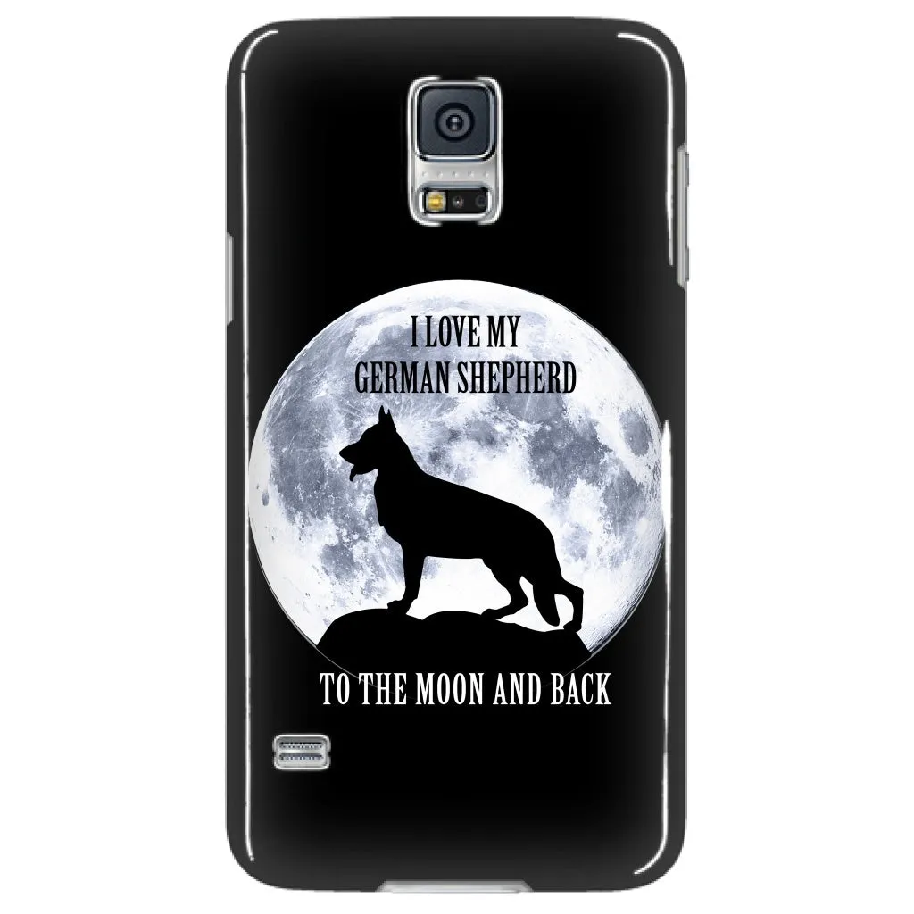 Love My German Shepherd to the Moon and Back Phone Case