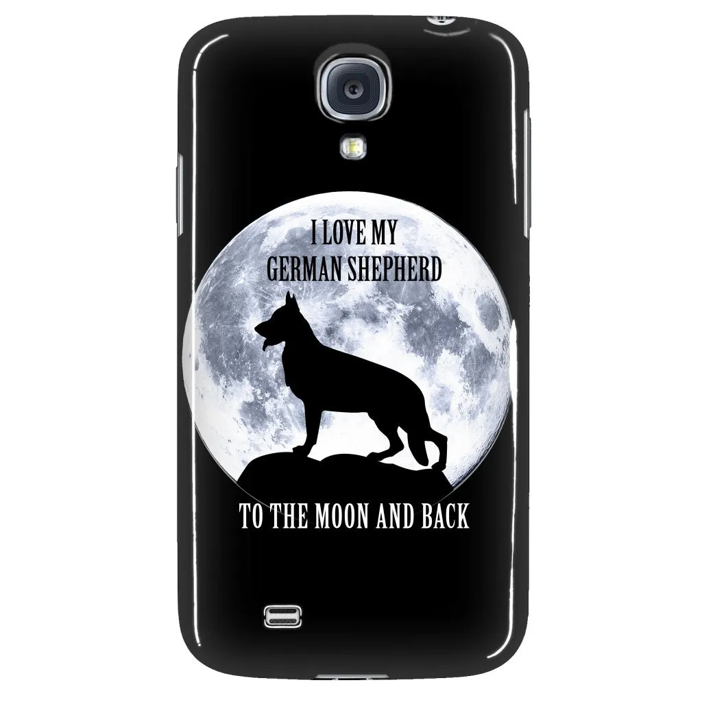 Love My German Shepherd to the Moon and Back Phone Case